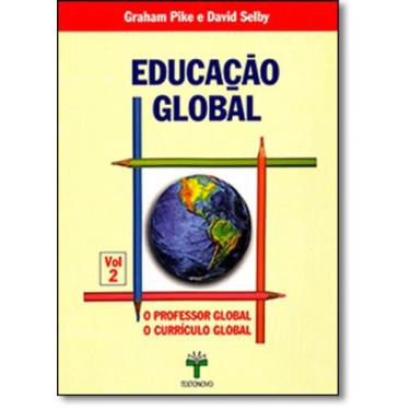 Imagem de Educação Global: O Professor Global, O Currículo Global - Vol.2