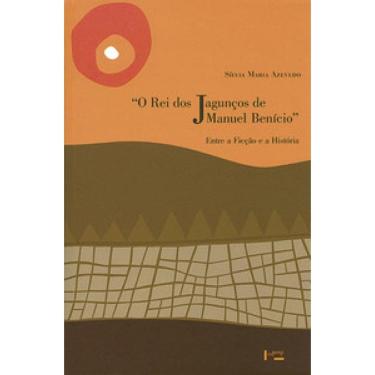 Imagem de O Rei Dos Jagunços De Manuel Benício: Entre A Ficção E A História