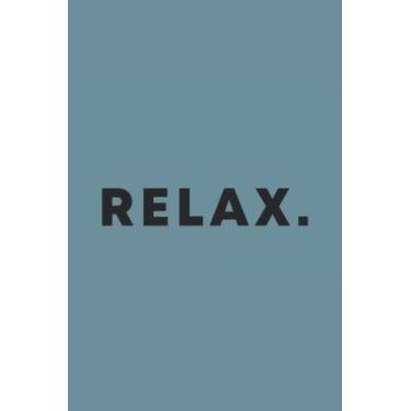 Imagem de Relax Black Text Notebook: Spirit Mountain Blue Matte Finish Lined Journal, 6 x 9 120 Pages, Gift For Thinkers, List Makers and Doers (Relax Black Text Journal)