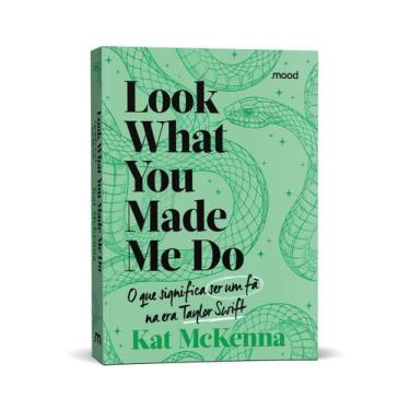 Imagem de Livro - Look what you made me do - O que é ser um fã na era Taylor Swi