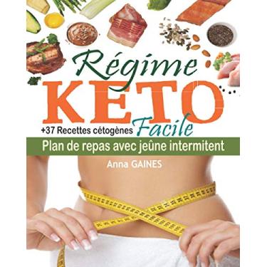 Imagem de Régime keto facile: Découvrez la céto cuisine avec un plan de repas de 30 jours; Boostez votre métabolisme avec des recettes keto adaptées (Recettes savoureuses avec photos)