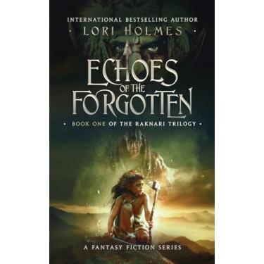 Imagem de Echoes of The Forgotten: Book 1 of The Raknari Trilogy, A Fantasy Fiction Series