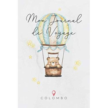 Imagem de Mon Journal de Voyage Colombo: Journaux de voyage pour enfant I Calepin à compléter et à dessiner I Cadeau parfait pour le voyage des enfants