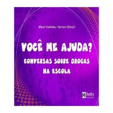 Imagem de Voce Me Ajuda Conversas Sobre Drogas Na Escola - HEDRA EDUCACAO