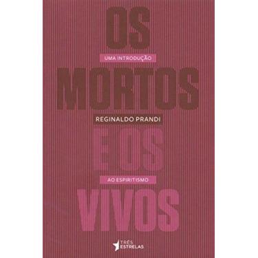 Imagem de Mortos e os vivos, os - uma introducao ao espiritismo - TRES ESTRELAS