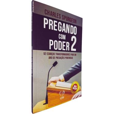 Imagem de Pregando com Poder 2: 52 Esboços Transformadores Para Um Ano de Pregações Poderosas Charles Spurgeon