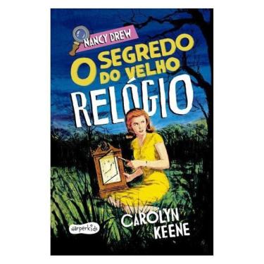 Imagem de Nancy Drew: O Segredo Do Velho Relógio – Nova Edição De Um Dos Clássico Mais Amados Da Literatura De