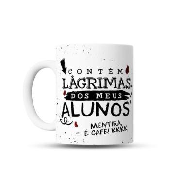 Imagem de Caneca Divertida para o Dia dos Professores - Contém Café, Não Lágrima