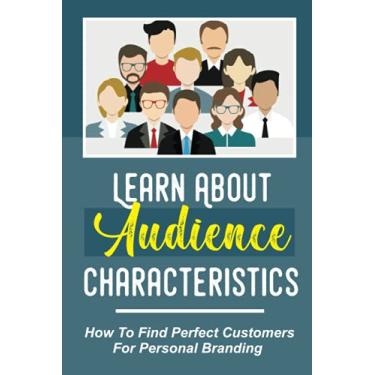 Imagem de Learn About Audience Characteristics: How To Find Perfect Customers For Personal Branding: Audience Emotions