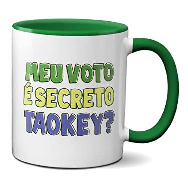 Imagem de Caneca Presente Criativo Meu Voto è Secreto Tá Okey? (Verde)