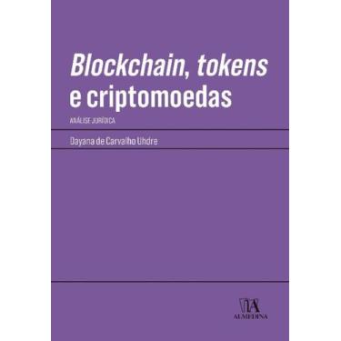Imagem de Blockchain, Tokens E Criptomoedas - 01Ed/21 - Almedina