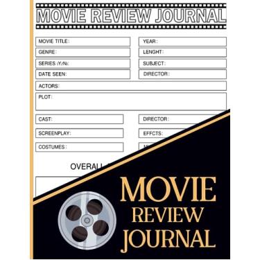 Imagem de Movie Review Journal: A Personal Film Review Log Book Diary For Movie Critics | Watch History Tracker For Film Lovers, Students & Cinephiles Movie Critic Gift - Movie Review Logbook With Prompts