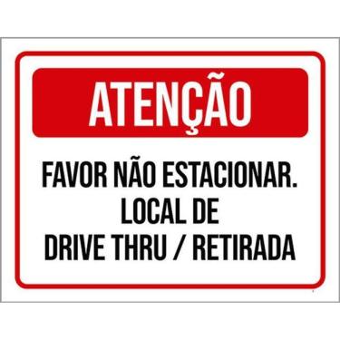 Imagem de Kit 10 Placas Atenção Não Estacionar Local Drive Thru 36X46