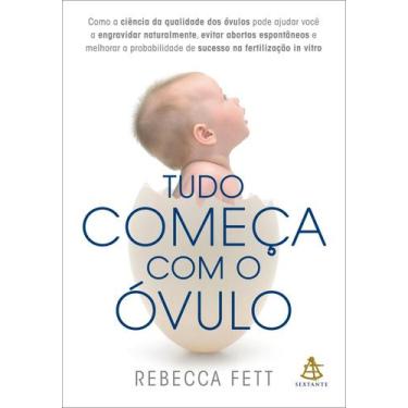 Imagem de Livro - Tudo começa com o óvulo - Editora Sextante
