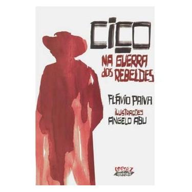 Imagem de Livro - Ciço na Guerra dos Rebeldes - Flávio Paiva