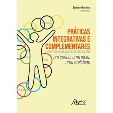 Imagem de Práticas Integrativas E Complementares Nos Serviços Públicos De Saúde