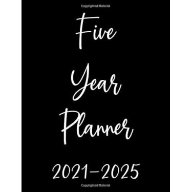 Imagem de Five Year Planner 2021-2025: Yearly Planner Calendar, 60 Months Yearly Planner Monthly Calendar, Yearly Goal Planner, Plan And Schedule Your Next Five Years.