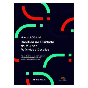 Imagem de Manual Sogimig De Bioética No Cuidado Da Mulher