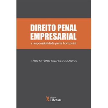 Imagem de Direito Penal Empresarial: A responsabilidade Penal horizontal - LIBER