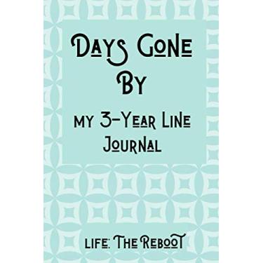 Imagem de Days Gone By: My 3-Year Line Journal
