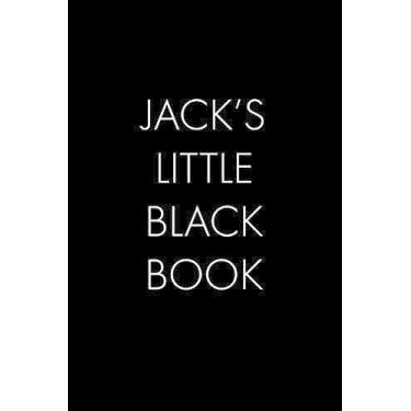 Imagem de Jack's Little Black Book: The Perfect Dating Companion for a Handsome Man Named Jack. A secret place for names, phone numbers, and addresses.