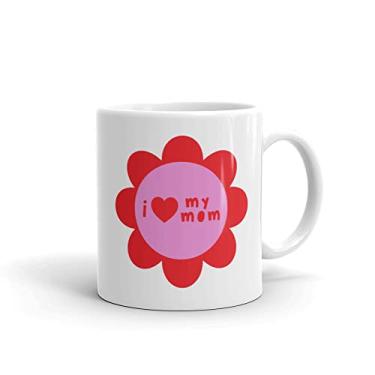 Imagem de Caneca I Love My Mom 03
