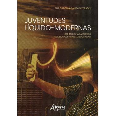 Imagem de Livro - Juventudes líquido-modernas: uma análise a partir dos estudos 