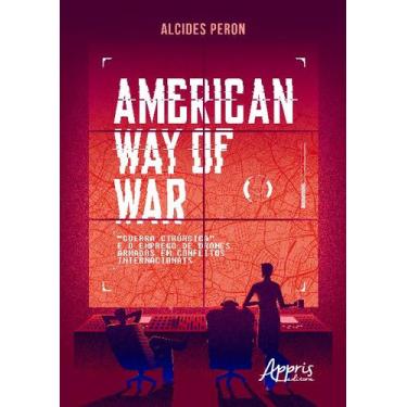 Imagem de Livro - American way of war: guerra cirúrgica e o emprego de drones ar