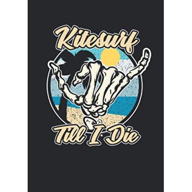 Imagem de A4 Notizbuch kariert mit Softcover Design: Cooles Kiteshirt Kitesurf Till I Die Kiteboarding Kite Surf: 120 karierte DIN A4 Seiten