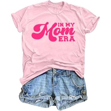 Imagem de Camiseta feminina "In My Mom Era" Camiseta feminina Mom Life Tops com letras engraçadas estampadas camisetas casuais, Rosa 4, P