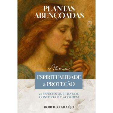 Imagem de Livro - Plantas Abençoadas - Espiritualidade & Proteção