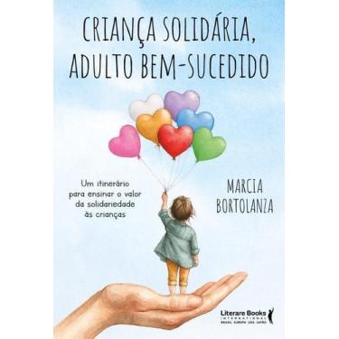 Imagem de Criança solidária, adulto bem-sucedido - LITERARE BOOKS, Sortido