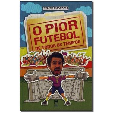 Imagem de Livro - O pior futebol de todos os tempos