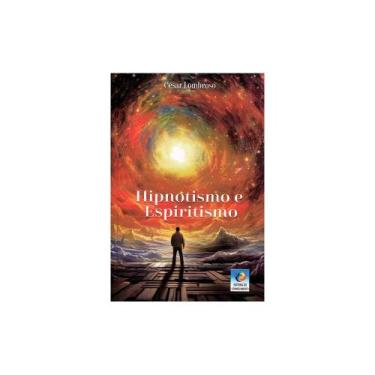 Imagem de Hipnotismo e Espiritismo - EDITORA DO CONHECIMENTO