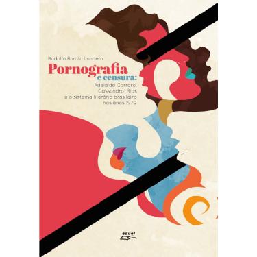 Imagem de Livro Pornografia e censura: Adelaide Carraro.