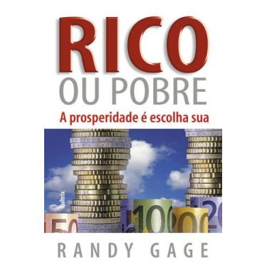 Imagem de Livro - Rico ou Pobre: A Prosperidade é Escolha Sua