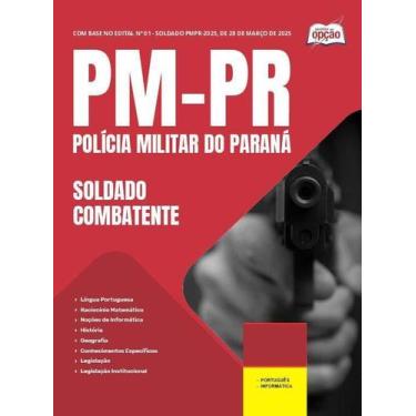 Imagem de Apostila Pm Pr 2025 - Soldado Combatente - Apostilas Opção