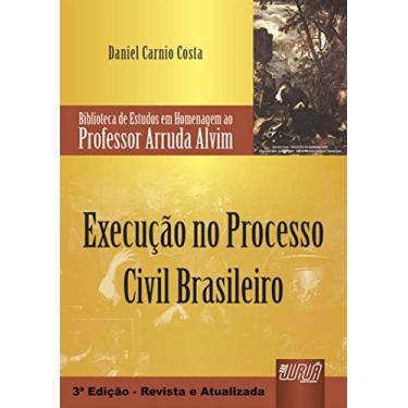 Imagem de Execução no Processo Civil Brasileiro - Biblioteca de Estudos em Homenagem ao Professor Arruda Alvim