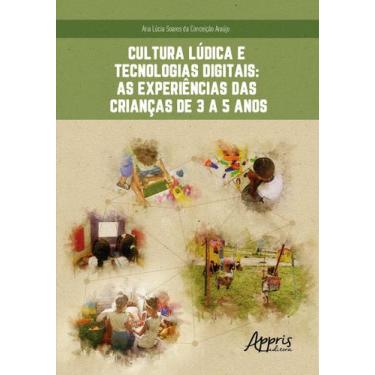Imagem de Livro - Cultura lúdica e tecnologias digitais: as experiências das cri