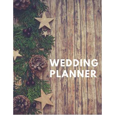 Imagem de Wedding Planner: Rustic - Complete Wedding Planning Notebook & Organizer with Checklists, Budget Planner, Worksheets, Journal Pages, Scrapbook