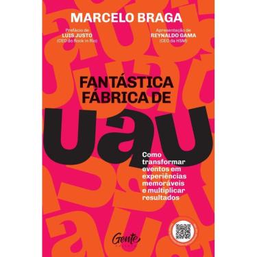 Imagem de Fantástica fábrica de UAU: Como transformar eventos em experiências memoráveis e multiplicar resultados