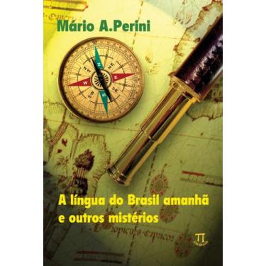 Imagem de Livro A Língua Do Brasil Amanhã E Outros Mistérios - Parabola Editoria