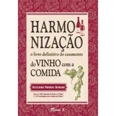 Imagem de Harmonização: o livro definitivo do casamento do vinho com a comida - 