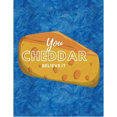 Imagem de 8.5x11 You Cheddar Believe Funny Cheese 100 Page Daily Exercise Fitness Log
