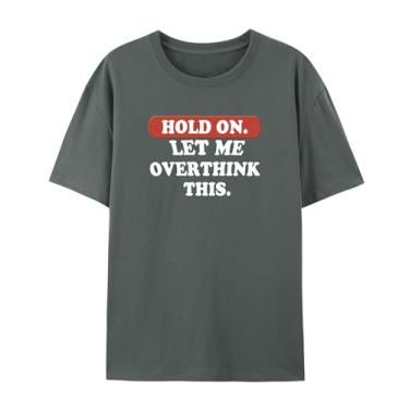 Imagem de Camiseta gráfica hilária para Overthinkers - Hold On, Let Me Overthink This - Camiseta unissex de manga curta, Carvão, GG