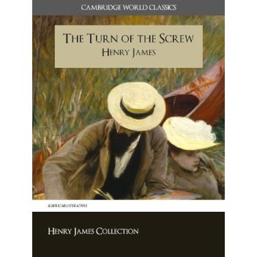 Imagem de The Turn of the Screw (Cambridge World Classics) Critical Edition With Complete Unabridged Novel and Special Kindle PerfectLink (TM) Technology (Annotated) ... of Henry James Book 6) (English Edition)