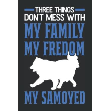 Imagem de Samoyed Notebook: Don't Mess With My Family Freedom Samoyed / 6x9 Inches / 120 graph Sites