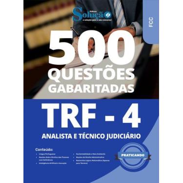 Imagem de Caderno de Questões TRF-4 - Analista e Técnico Judiciário - 500 Questõ