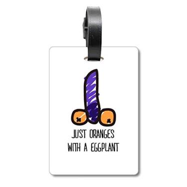 Imagem de Just Oranges with Eggplant Drawing Funny Suitcase Bag Tag Luggage Card Hanging Scutcheon Label