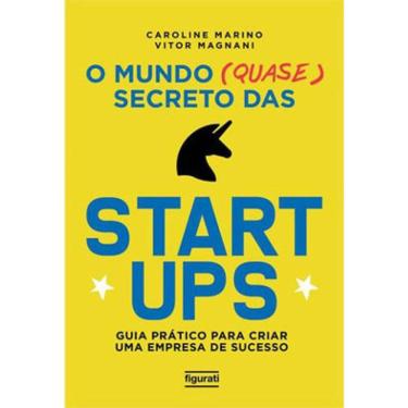 Imagem de O Mundo (Quase) Secreto Das Startups
